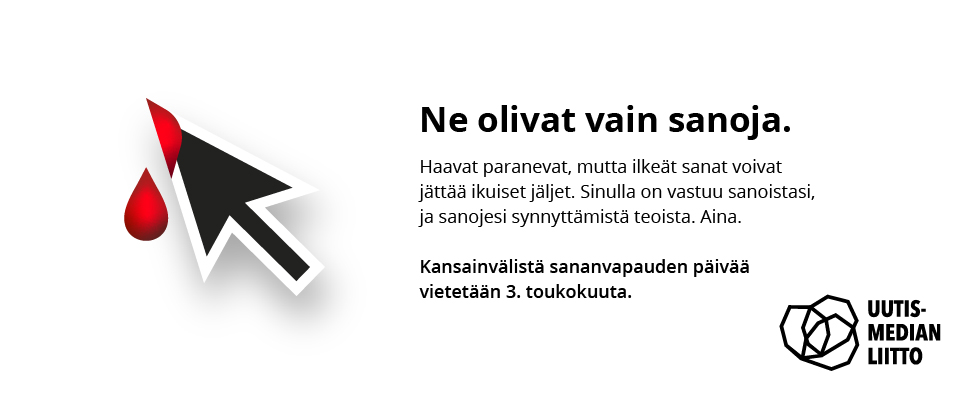 • Haavat paranevat, mutta ilkeät sanat voivat jättää ikuiset jäljet. Sanat, jotka kertovat, ettet kelpaa. Sanat, jotka kertovat, että olet vääränlainen. Sanat, jotka sanovat sinun olevan arvoton. Sanat, jotka eivät jätä rauhaan. Sinulla on vastuu sanoistasi, ja sanojesi synnyttämistä teoista. Aina.